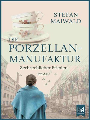 cover image of Die Porzellanmanufaktur – Zerbrechlicher Frieden